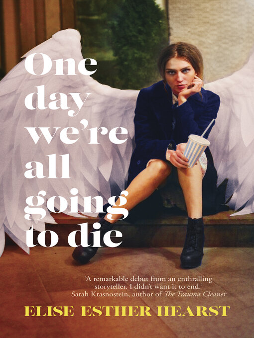 Title details for One Day We're All Going to Die by Elise Esther Hearst - Available